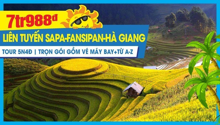 Tour du lịch Hè Sapa - Hà Giang - Đông Tây Bắc liên tuyến 5 Ngày 4Đêm