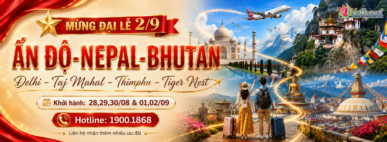 Tour Lễ 2/9 Ấn Độ - Nepal - Bhutan