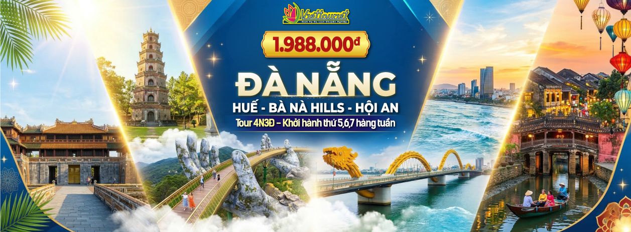 Đà nẵng - Bà Nà - Hội An - Huế - Quảng Bình