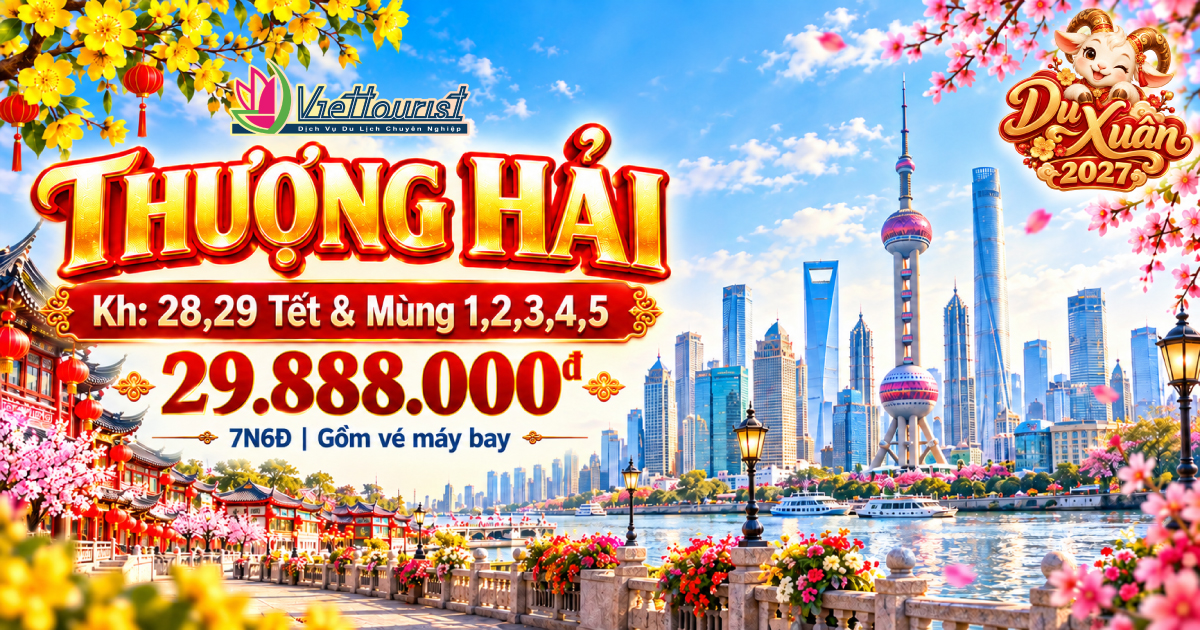 Tour Du lịch Tết Nguyên Đán Bắc Kinh - Thượng Hải - Hàng Châu - Tô Châu - Vô Tích - Ô Trấn - trải nghiệm tất tần tật | Tour Trung Quốc 7N7Đ