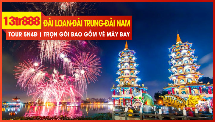 Tour du lịch Noel - New Year Đài Loan Đài Bắc - Đài Trung - Nam Đầu - Gia Nghĩa - Đài Nam - Cao Hùng 5N4Đ