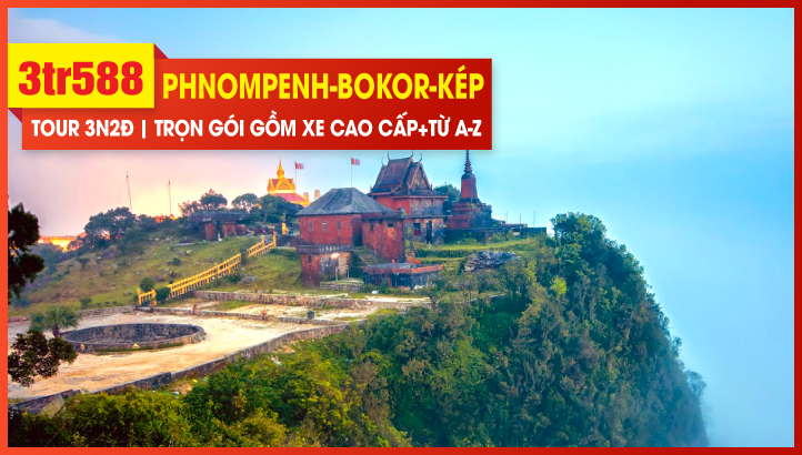 Du lịch Tết Dương Lịch Campuchia - Thủ đô Phnompenh - Chùa Ngàn Phật - Kampot – Cao Nguyên Bokor – Biển Kép 3N2Đ