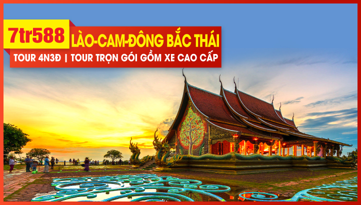 Tour du lịch Noel & New Year Lào - Đông Bắc Thái - Campuchia - Việt Nam 4 ngày 3 đêm | Hành trình xuyên Á 04 Quốc Gia