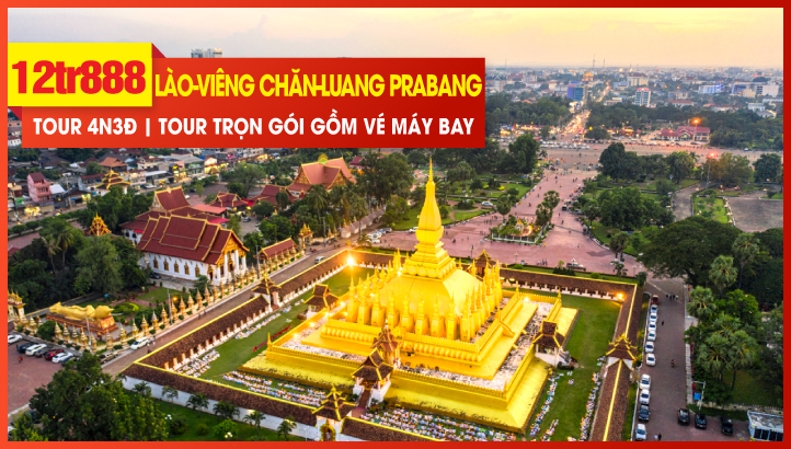 Tour du lịch Tết Dương Lịch LÀO - Thủ đô VIENG CHĂN - CỐ ĐÔ LUONG PRABANG - tàu cao tốc hiện đại nhất Đông Nam Á - Tour gồm vé máy bay