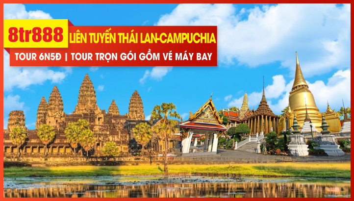 Tour Tết Dương Lịch Liên tuyến Thái Lan - Campuchia đường bộ | BANGKOK – PATTAYA – SIEM RIEP – VIPTOUR QUẦN THỂ ANGKOR – BATTAMBANG – OUDONG – PHNOMPENH 6N5Đ