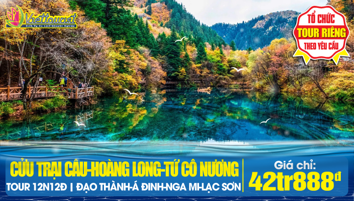 Tour du lịch Trung Quốc hè| Cửu Trại Câu - Thắng cảnh Hoàng Long - Núi Tứ Cô Nương - Đạo Thành - Á Đinh - Nga Mi Sơn - Lạc Sơn Đại Phật - Thành Đô - Công Viên Gấu Trúc 12N12Đ