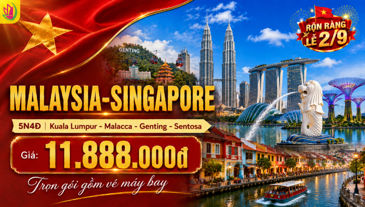 Tour Malaysia Singapore Lễ 2/9 5N4Đ | Siêu Tiết Kiệm