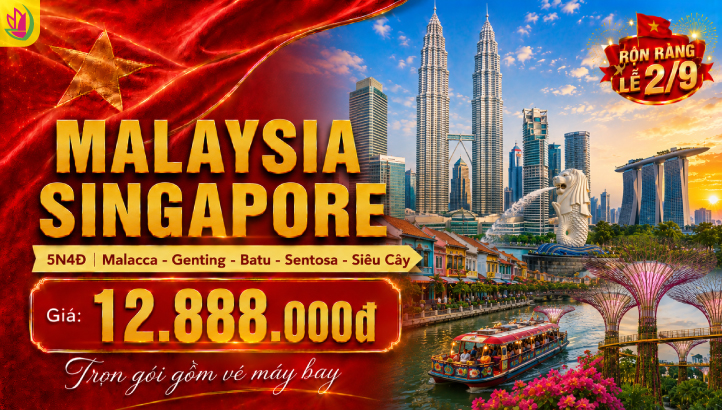 Tour Malaysia Singapore Lễ 2/9 5N4Đ | Nghỉ Đêm Singapore