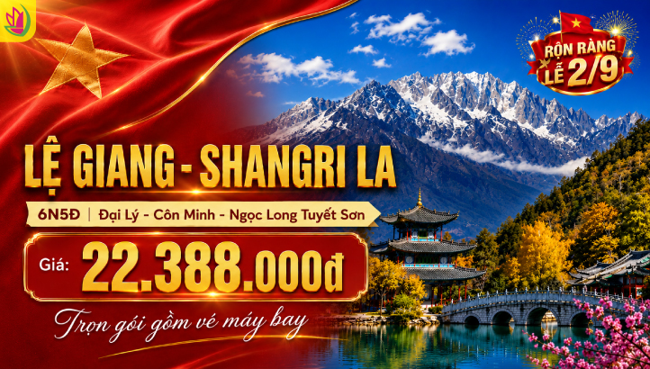 Tour Lệ Giang Shangri-La Lễ 2/9 6N5Đ | Bay Thẳng