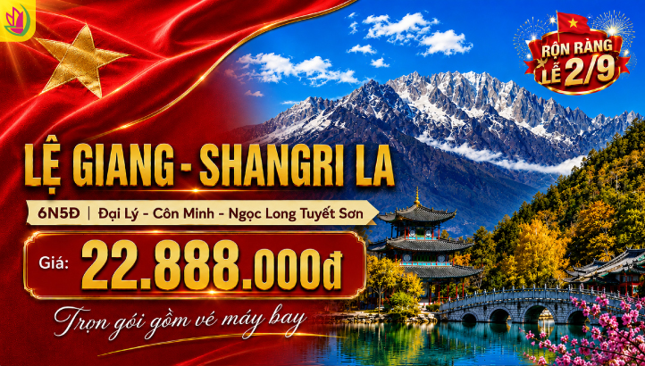 Tour Lệ Giang Shangri-La Lễ 2/9 6N5Đ | Bay Thẳng