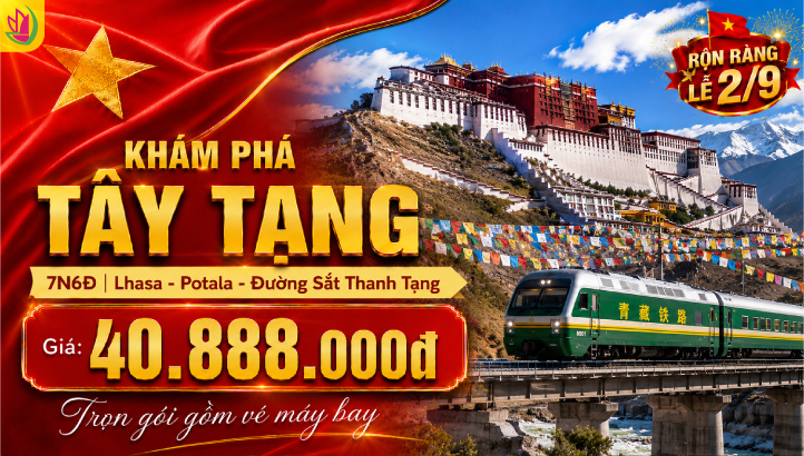 Tour Tây Tạng Lễ 2/9 7N6Đ | Tàu Thanh Tạng – Lhasa