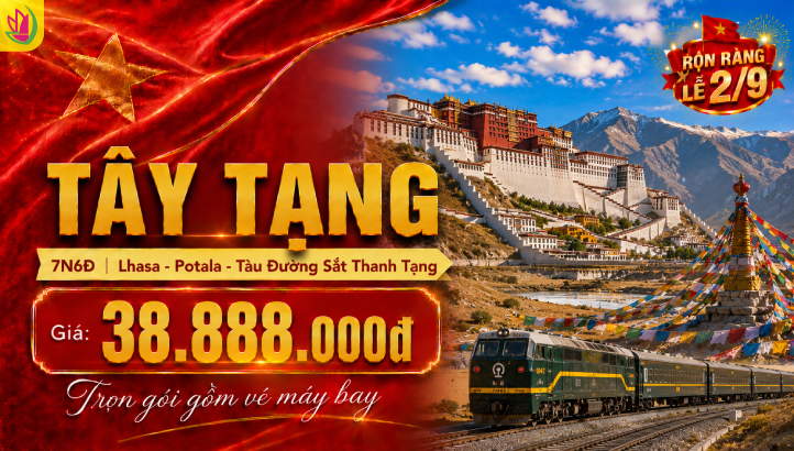 Tour Tây Tạng Lễ 2/9 7N6Đ | Tàu Thanh Tạng – Lhasa