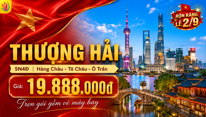 Tour Trung Quốc Lễ 2/9 5N4Đ | Thượng Hải – Hàng Châu