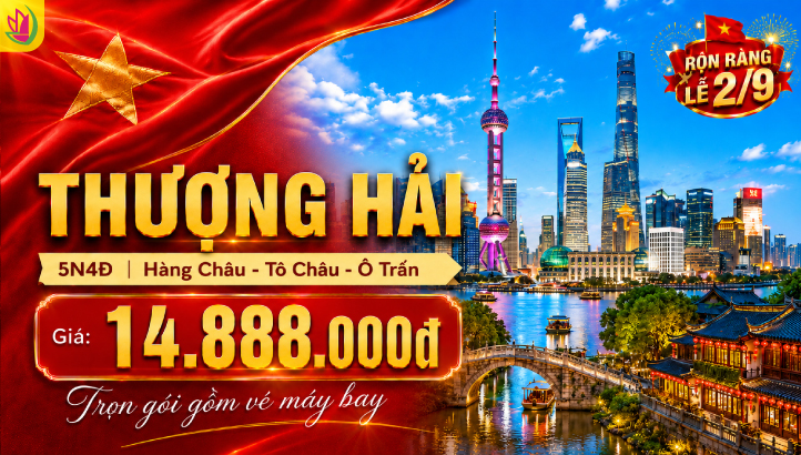 Tour Trung Quốc Lễ 2/9 5N4Đ | Thượng Hải – Hàng Châu