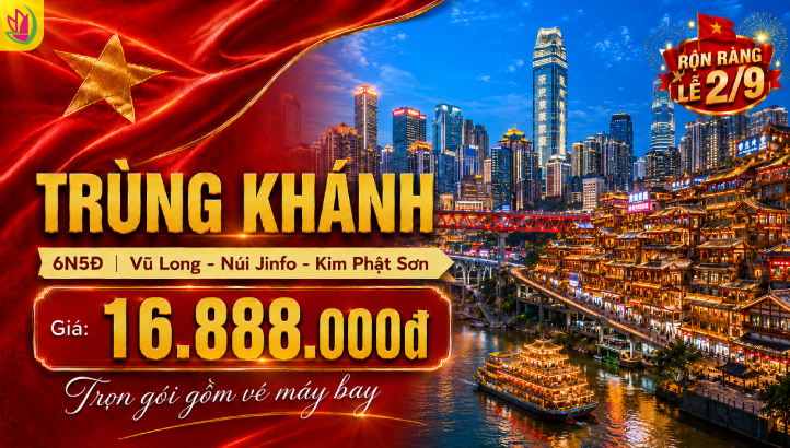 Tour Trùng Khánh Lễ 2/9 6N5Đ | Vũ Long – Kim Phật Sơn