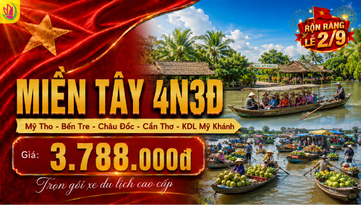 TOUR LỄ 2/9 | MỸ THO – BẾN TRE – CHÂU ĐỐC – CẦN THƠ – KDL MỸ KHÁNH 3N2Đ