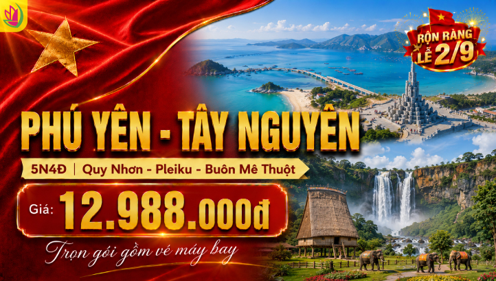 Tour Phú Yên Quy Nhơn Tây Nguyên Lễ 2/9 5N4Đ