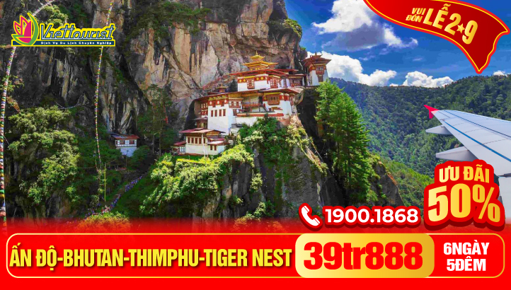 Tour du lịch lễ 2/9 BHUTAN - THỦ ĐÔ THIMPHU - CỐ ĐÔ PUNAKHA - KỲ QUAN TIGERNEST - THÀNH PHỐ PARO - PHUNTSHOLING - JAYGAON - SILIGURI 6N5Đ