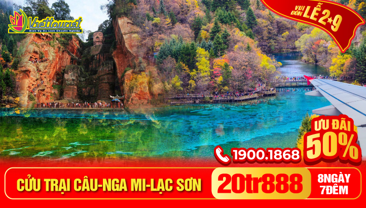 Tour du lịch 2/9 Cửu Trại Câu - Nga Mi Sơn - Lạc Sơn Đại Phật - Thành Đô - Tứ Xuyên - Trùng Khánh - Tour Trung Quốc | 8Ngày 7Đêm