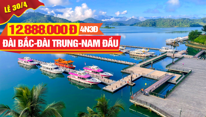 Tour Du Lịch Đài Loan Lễ 30/4 | Đài Trung - Nam Đầu - Nhật Nguyệt Hồ | Đài Bắc - Công viên Dã Liễu - Thập Phần 4N3Đ