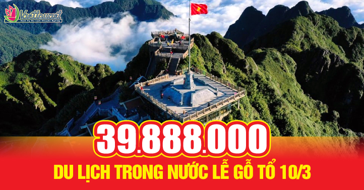 Tour Lễ Giỗ Tỗ 10/3 Trong Nước