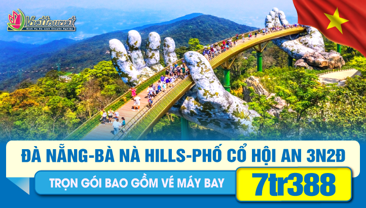 Tour Du Lịch Lễ 30/4 ĐÀ NẴNG - HỘI AN - RỪNG DỪA 7 MẪU - BÀ NÀ HILLS 3N2Đ