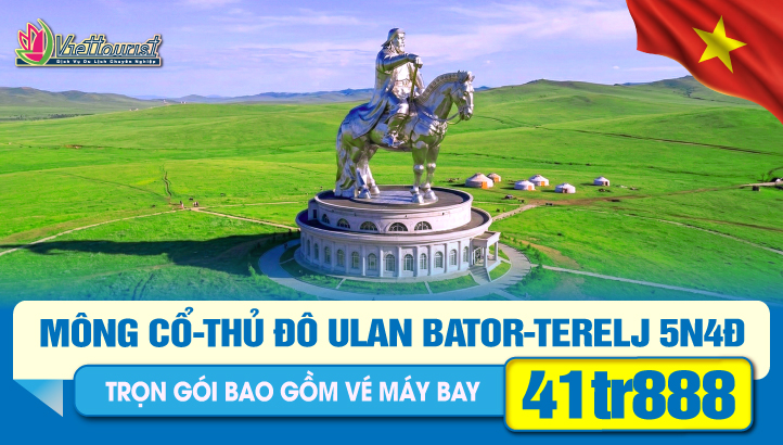 Tour du lịch Mông Cổ Lễ 30/4 5N4Đ | Thủ đô Ulaanbaatar – Công viên Terelj - Tượng đài Thành Cát Tư Hãn