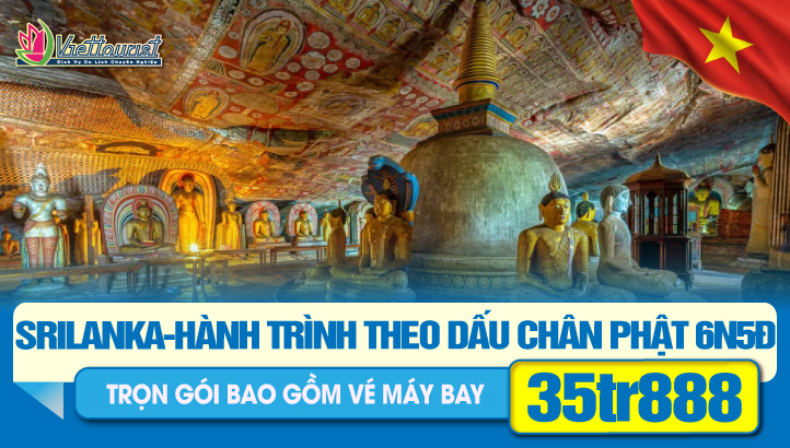 TOUR LỄ 30/4 - Du lịch Sri Lanka 6N5Đ - Hành Trình Di Sản & Tâm Linh Về Miền Phật Giáo Nguyên Thủy - Theo Dấu Chân Đức Phật Thích Ca