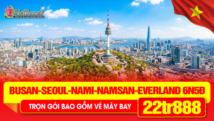Tour Du Lịch Hàn Quốc Lễ 30/4 liên tuyến BUSAN - SEOUL– ĐẢO NAMI - THÁP NAMSAN - EVERLAND 6N5Đ