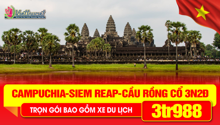 Tour du lịch Lễ 30/4 Campuchia | Quần Thể Angkor Vip Tour | PhnomPenh | Siemreap | Cầu Rồng Cổ | 3N2