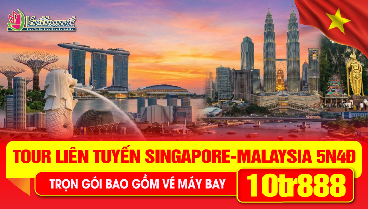 Du lịch Singapore - Malaysia Lễ 30/4 5N4Đ SIÊU TIẾT KIỆM | Johor Bahru - Singapore - Đảo Sentosa - Phố cổ Malacca - Động Batu - Thủ đô Kuala Lumpur - Cao nguyên Gentting