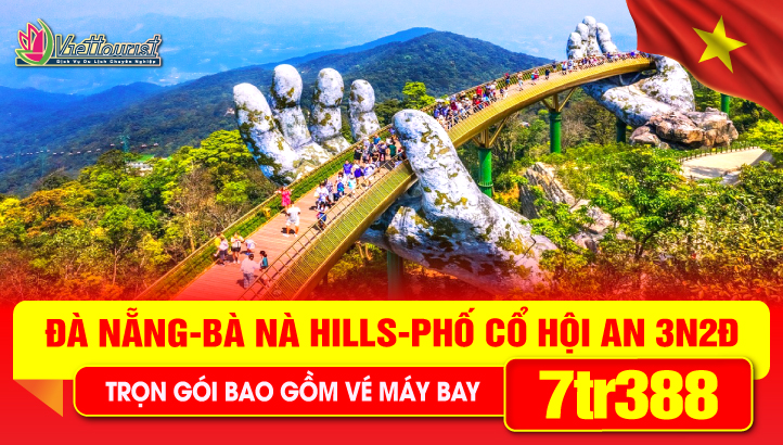 Tour Du Lịch Lễ 30/4 ĐÀ NẴNG - HỘI AN - RỪNG DỪA 7 MẪU - BÀ NÀ HILLS 3N2Đ