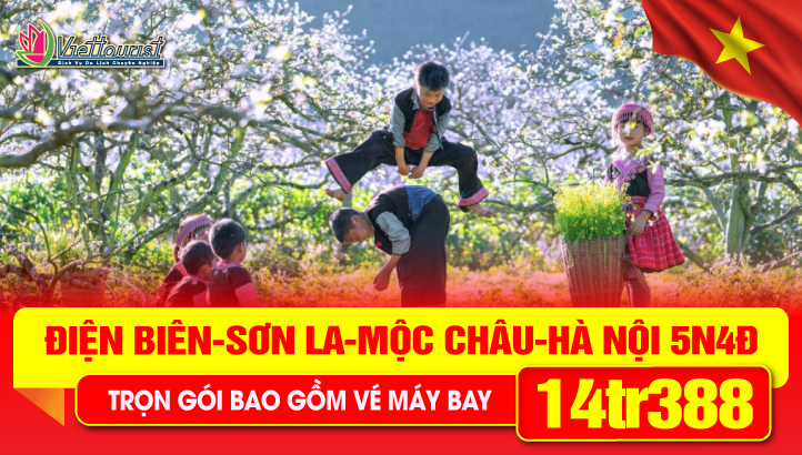 Tour du lịch Tây Bắc | ĐIỆN BIÊN – SAPA - FANSIPAN - LAI CHÂU - SƠN LA - MỘC CHÂU - MAI CHÂU 5N4Đ
