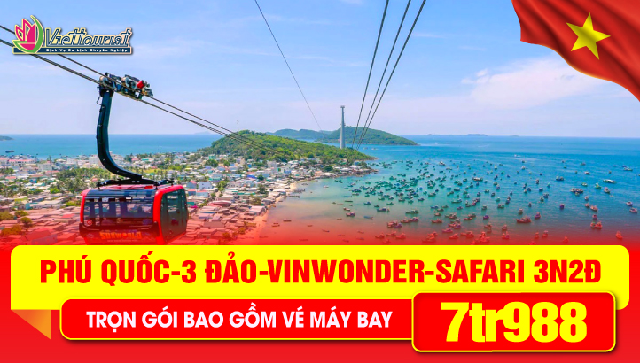 Tour du lịch lễ 30/4 PHÚ QUỐC - 3 ĐẢO - VINWONDER - SAFARI - GRANDWORD 3N2Đ - TẶNG CHỤP HÌNH FLYCAM