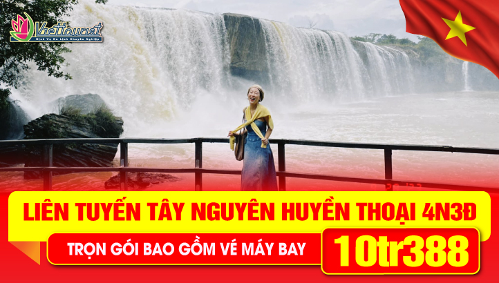 Tour du lịch TÂY NGUYÊN HUYỀN THOẠI Pleiku - KonTum - Buôn Mê Thuột - Cột mốc NGÃ BA ĐÔNG DƯƠNG bay 