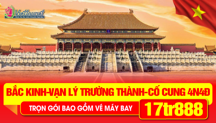 Du lịch Trung Quốc Lễ 30/4  Bắc Kinh - Vạn Lý Trường Thành - Tử Cấm Thành - Thiên An môn 4N4Đ