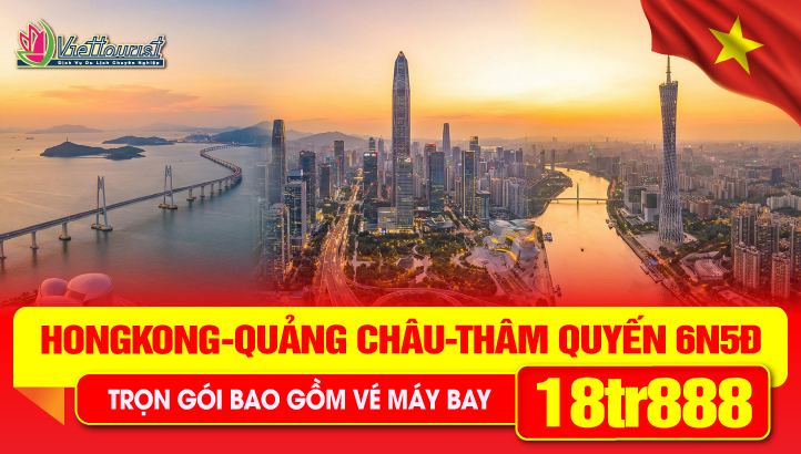 Tour du lịch Lễ 30/4 |  Hong Kong - Quảng Châu - Thẩm Quyến - Chu Hải - Vịnh Macau liên tuyến đặc sắc