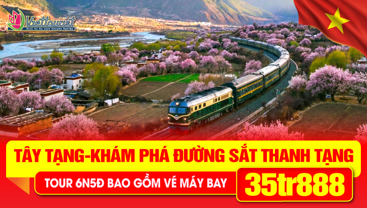 Tour du lịch Lễ 30/4 Tây Tạng Mùa Hoa Anh Đào 6N5Đ trải nghiệm tàu đường sắt cao nguyên Thanh Tạng - Khám phá cuộc sống trên nóc nhà thế giới