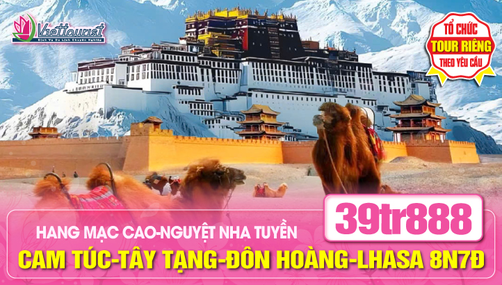 Tour du lịch Mùa Xuân CAM TÚC - TÂY TẠNG 8N7Đ | Đôn Hoàng- Hang Mạc Cao - Gia Dục Quan - Minh Sa Sơn - Nguyệt Nha Tuyền - Địa Mạo Đan Hà - Lhasa - Yamdrok - Trải nghiệm đường sắt cao nguyên Thanh Tạng