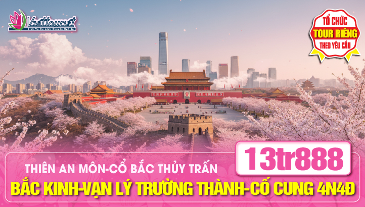 Tour du lịch Bắc Kinh - Vạn Lý Trường Thành - Tử Cấm Thành - Thiên An môn - Trải nghiệm ngồi tàu ngắm Hoa Anh Đào
