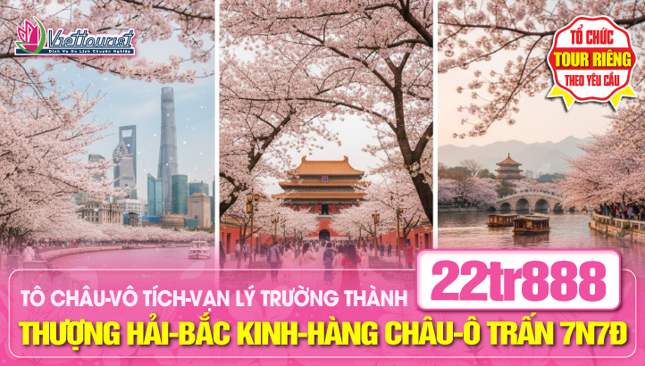 Tour Du lịch Bắc Kinh - Thượng Hải - Hàng Châu - Tô Châu - Vô Tích - Ô Trấn - trải nghiệm tất tần tật | Tour Trung Quốc 7N7Đ