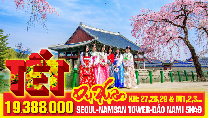 Tour Hàn Quốc Tết Nguyên Đán Ngắm Tuyết Rơi Seoul - Namsan Tower - Đảo Nami 5N4Đ