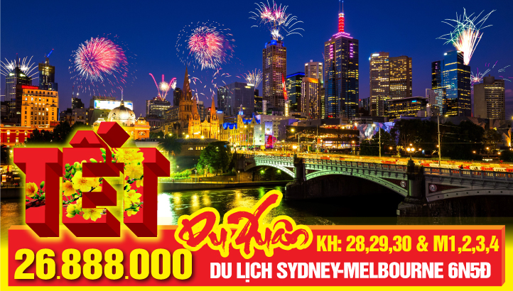 Du Lịch Úc Tết | SYDNEY - MELBOURNE 6N5Đ - Tour bay thẳng - trải nghiệm nghỉ đêm kiểu ÚC & kết hợp thăm thân