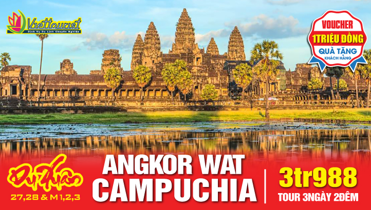 Tour Tết Nguyên Đán - CAMPUCHIA – SIEMRIEP – CẦU RỒNG CỔ - VIP TOUR QUẦN THỂ ANGKOR – THỦ ĐÔ PHNOMPENH3N2Đ