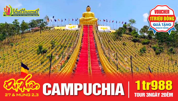 Tour du lịch Tết Nguyên Đán Campuchia 3N2Đ - CHƯA ĐẾN 2 TRIỆU ĐỒNG RẺ CHƯA TỪNG CÓ