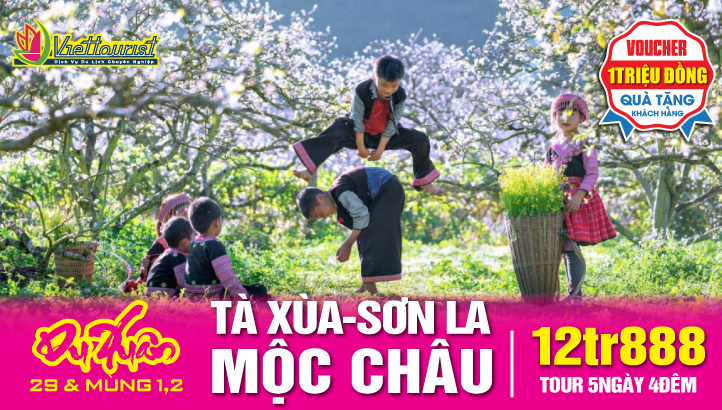 Tour du lịch Tết Nguyên Đán | ĐIỆN BIÊN – MỘC CHÂU – SĂN MÂY TÀ XÙA – SƠN LA - 5N4Đ