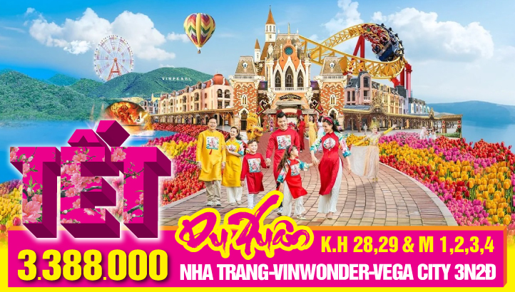 TOUR DU LICH TẾT NGUYÊN ĐÁN NHA TRANG - VIPTOUR VINWONDER - VEGA CITY 3N2Đ