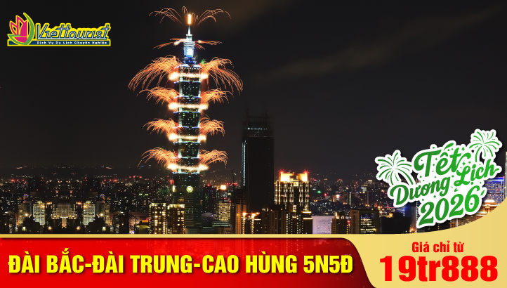 TOUR TẾT DƯƠNG LỊCH ĐÀI LOAN 2026 ĐÀI BẮC - ĐÀI TRUNG - CAO HÙNG - NGẮM HOA ANH ĐÀO 5N5Đ