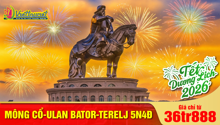 Tour Du Lịch Tết Dương Lịch Mông Cổ 5N4Đ | Thủ đô ULAANBAATAR [ULAN BATOR] - Tượng Đài THÀNH CÁT TƯ HÃN - Công Viên TERELJ - Khám phá Mông Cổ Hiện Đại & Tìm hiểu văn hoá Du Mục