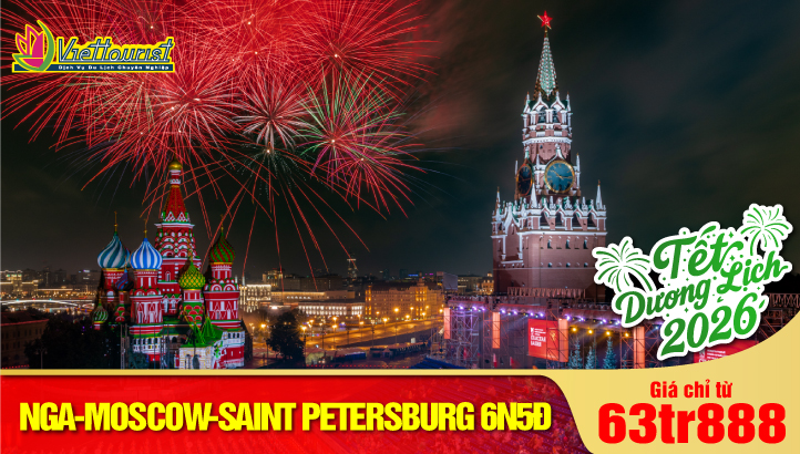 Tour Noel New Year Nga - Thủ đô Moscow - Thành phố Saint Petersburg 6N5Đ